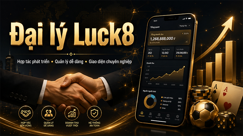 Chính sách đại lý Luck8